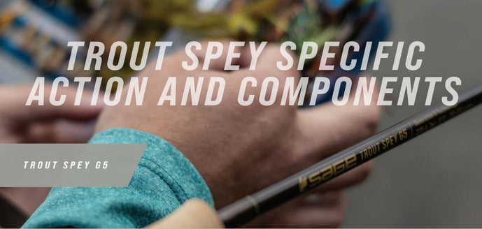 Sage G5 Trout Spey Rods